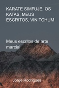 Cover: Karate Simfuje, Os Katas, Meus Escritos, Vin Tchum - Clube de Autores