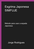 Cover: Esgrima Japonesa Simfuje - Clube de Autores