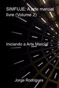 Cover: Simfuje: A Arte Marcial Livre (volume 2) - Clube de Autores