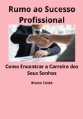 Cover: Rumo Ao Sucesso Profissional - Clube de Autores