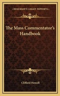 Cover: The Mass Commentator's Handbook - Kessinger Publishing
