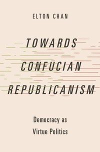 Abbildung von: Towards Confucian Republicanism - OUP eBook