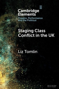 Enlarge image Cover: Staging Class Conflict in the UK - Cambridge University Press