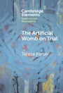 Cover: The Artificial Womb on Trial - Cambridge University Press