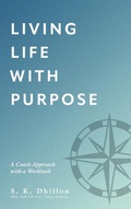 Cover: Living Life With Purpose - FriesenPress