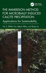 Cover: The Immersion Method for Microbially Induced Calcite Precipitation: - CRC Press