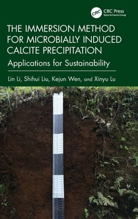 Enlarge image Cover: The Immersion Method for Microbially Induced Calcite Precipitation: - CRC Press