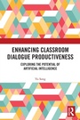 Cover: Enhancing Classroom Dialogue Productiveness - Routledge