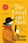 Cover: The Good Lord Bird - Weidenfeld and Nicholson