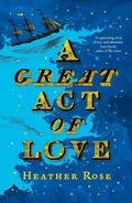 Cover: A Great Act of Love - John Murray Publishers Ltd