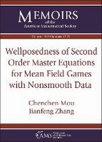 Enlarge image Cover: Wellposedness of Second Order Master Equations for Mean Field Games with Nonsmooth Data - American Mathematical Society