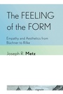 Cover: The Feeling of the Form - Cornell University Press and Cornell University Library