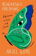 Cover: Rehearsals for Dying - The Feminist Press at CUNY