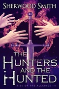 Cover: Rise of the Alliance III: The Hunters and the Hunted (Rise of the Alliance II: The Blood Mage Texts, #1) - Book View Cafe
