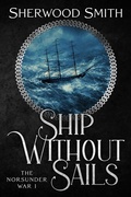 Cover: The Norsunder War I: Ship without Sails - Book View Cafe