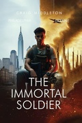 Cover: The Immortal Soldier - UK Book Publishing