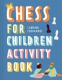 Cover: Chess For Children Activity Book - Batsford