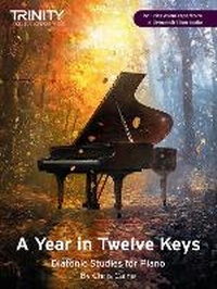 Abbildung von: A Year in Twelve Keys - Trinity College London Press