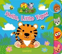 Enlarge image Cover: Hello, Little Tiger - Award Publications Ltd