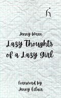 Cover: Lazy Thoughts of a Lazy Girl - Hesperus Press Ltd.