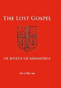 Abbildung von: The Lost Gospel of Joseph of Arimathea - Shanway Press