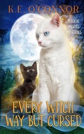 Cover: Every Witch Way but Cursed - K.E. O'Connor Books