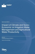 Cover: Impact of Climate and Socio-Economic on Irrigation Water Management and Agricultural Water Productivity - MDPI AG