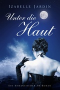 Cover: Unter die Haut - BookRix