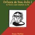 Cover: Cr&ocirc;nica De Dom Jo&atilde;o I De Fern&atilde;o Lopes Adaptado Em Hq - Clube de Autores