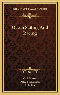Enlarge image Cover: Ocean Sailing And Racing - Kessinger Publishing