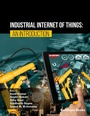 Cover: Industrial Internet of Things: An Introduction - Bentham Science Publishers