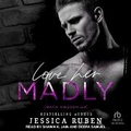 Cover: Love Her Madly - Tantor Audio