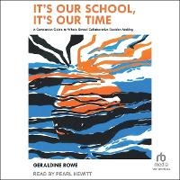 Enlarge image Cover: It's Our School, It's Our Time - Tantor Audio