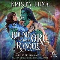 Enlarge image Cover: Bound to the Orc Ranger - Tantor Audio