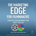 Cover: The Marketing Edge for Filmmakers - Tantor Audio