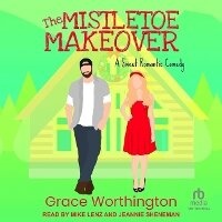 Enlarge image Cover: The Mistletoe Makeover - Tantor Audio