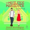 Cover: The Mistletoe Makeover - Tantor Audio