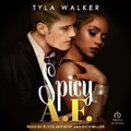 Cover: Spicy AF - Tantor Audio