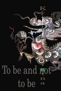 Abbildung von: To be and not to be - Kristina Kichigina