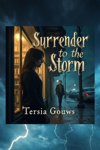 Enlarge image Cover: Surrender to the Storm (Surrender Series, #1) - Tersia Gouws