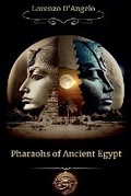 Cover: Pharaohs of Ancient Egypt - Lorenzo d'Angelo