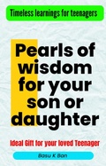 Cover: Pearls of Wisdom for Your Son or Daughter (Teenager specials) - Subhadra Banerjee