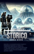 Cover: L'esperimento Storico (Echi del passato, #1) - Biasio Press