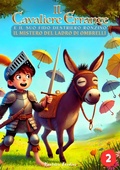 Cover: Il Cavaliere Errante e il suo fido destriero Ronzino (Il Mistero del ladro di Ombrelli) - Landini Publishing IT