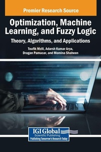 Enlarge image Cover: Optimization, Machine Learning, and Fuzzy Logic - IGI Global