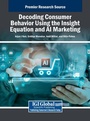 Cover: Decoding Consumer Behavior Using the Insight Equation and AI Marketing - IGI Global
