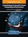 Cover: Establishing AI-Specific Cloud Computing Infrastructure - IGI Global