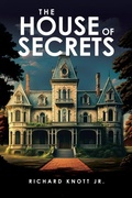 Cover: The House of Secrets - Christian Faith Publishing