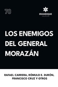 Cover: Los enemigos del general Morazan - Coleccion Erandique