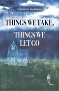 Cover: Things We Take, Things We Let Go - Maddalena Press
